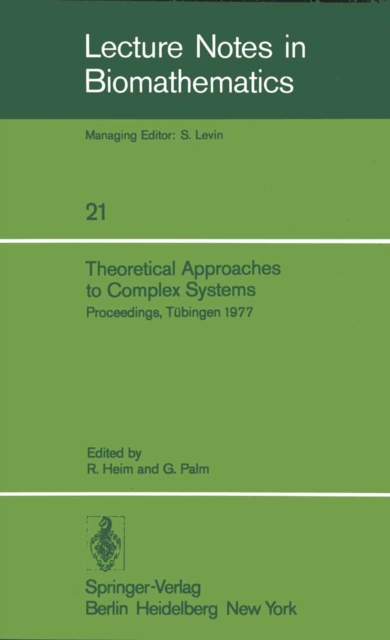 Theoretical Approaches to Complex Systems : Proceedings, Tubingen, June 11-12, 1977, PDF eBook