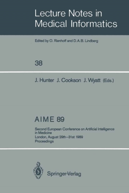 AIME 89 : Second European Conference on Artificial Intelligence in Medicine, London, August 29th-31st 1989. Proceedings, PDF eBook