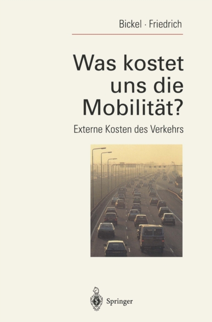 Was kostet uns die Mobilitat? : Externe Kosten des Verkehrs, PDF eBook