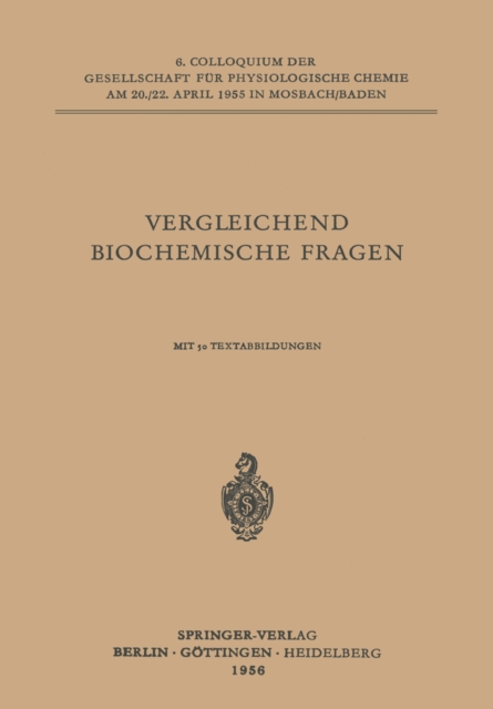 Vergleichende Biochemische Fragen : 6. Colloquium am 20.-22. April 1955., PDF eBook