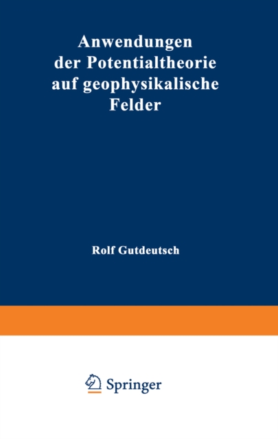 Anwendungen der Potentialtheorie auf geophysikalische Felder, PDF eBook