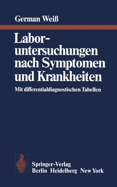 Laboruntersuchungen nach Symptomen und Krankheiten : Mit differentialdiagnostischen Tabellen, PDF eBook