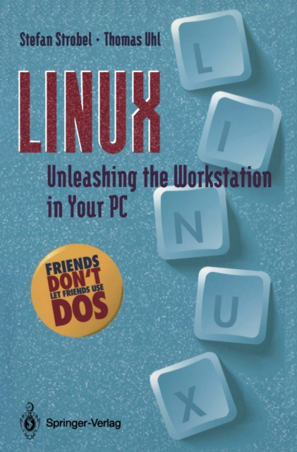 LINUX : Unleashing the Workstation in Your PC, PDF eBook