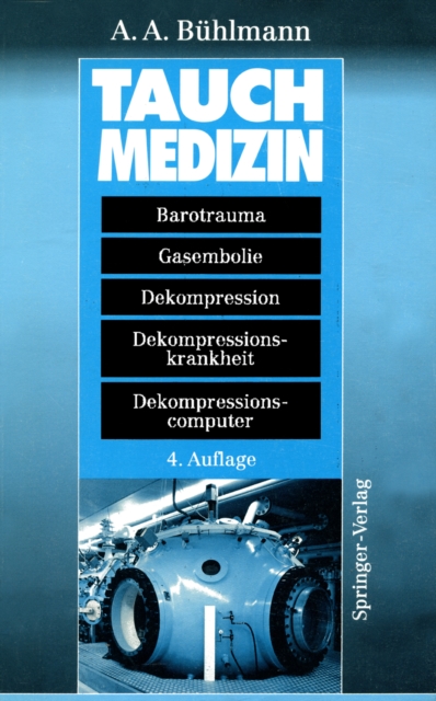 Tauchmedizin : Barotrauma * Gasembolie * Dekompression Dekompressionskrankheit * Dekompressionscomputer, PDF eBook