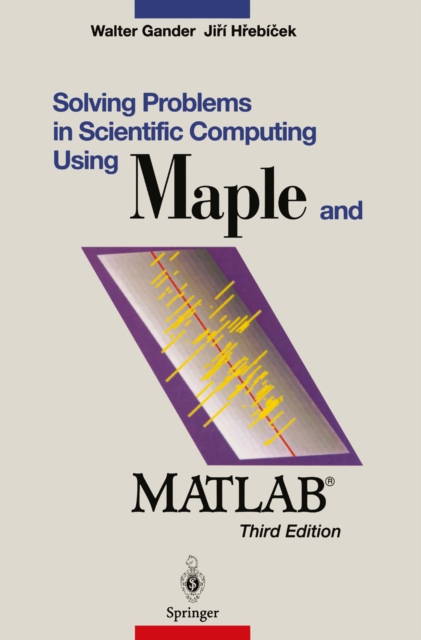Solving Problems in Scientific Computing Using Maple and MATLAB(R), PDF eBook