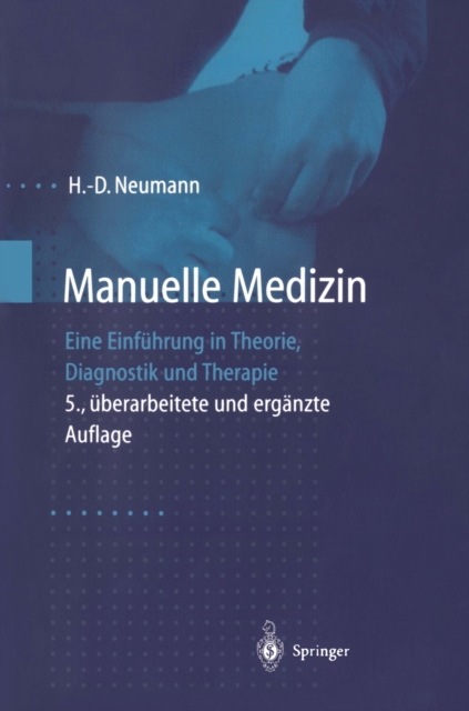 Manuelle Medizin : Eine Einfuhrung in Theorie, Diagnostik und Therapie, PDF eBook