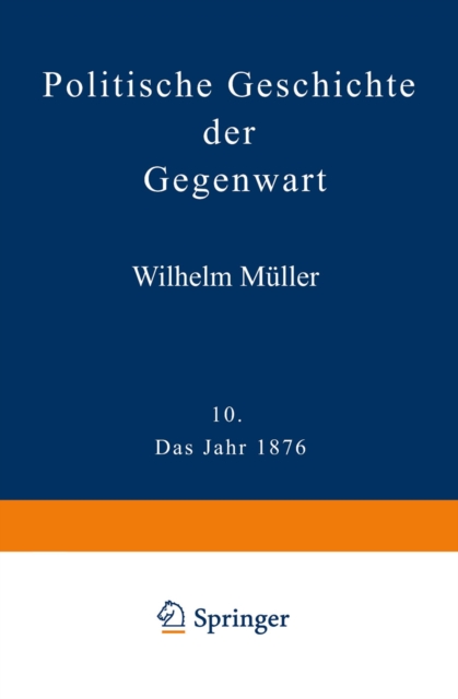 Politische Geschichte der Gegenwart : X. Das Jahr 1876, PDF eBook