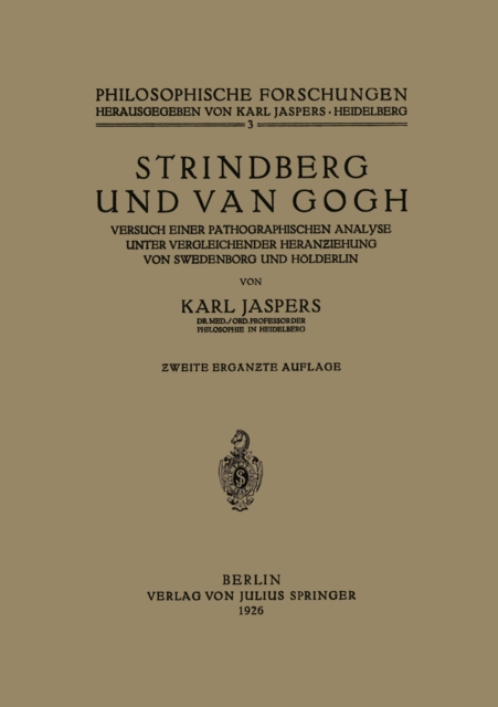 Strindberg und Van Gogh : Versuch Einer Pathographischen Analyse Unter Vergleichender Heranziehung von Swedenborg und Holderlin, PDF eBook