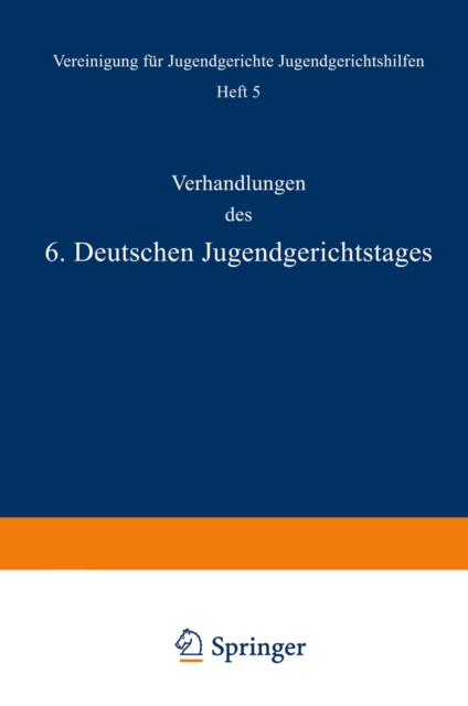Verhandlungen des 6. Deutschen Jugendgerichtstages, PDF eBook