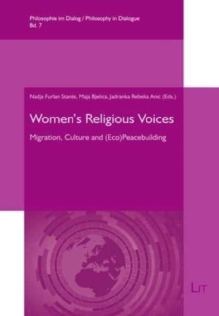Women's Religious Voices : Migration, Culture and (Eco)Peacebuilding, Paperback / softback Book