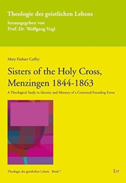 SISTERS OF THE HOLY CROSS MENZINGEN 1844, Paperback Book
