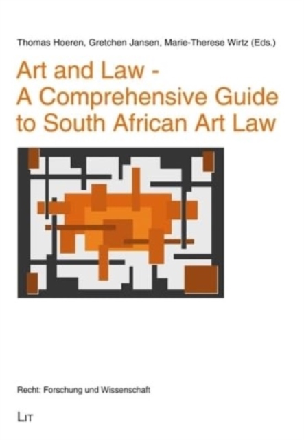 Art and Law - A Comprehensive Guide to South African Art Law, Paperback / softback Book