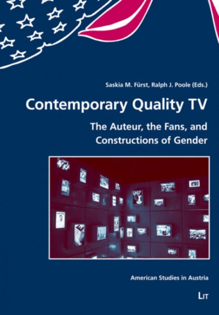 Contemporary Quality TV : The Auteur, the Fans, and Constructions of Gender, PDF eBook