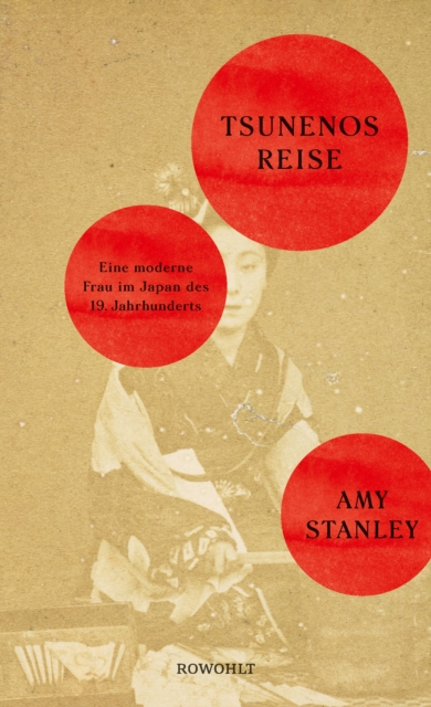Tsunenos Reise : Eine moderne Frau im Japan des 19. Jahrhunderts, EPUB eBook