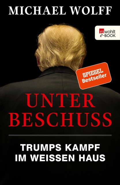 Unter Beschuss : Trumps Kampf im Weien Haus, EPUB eBook
