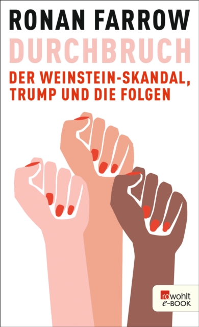 Durchbruch : Der Weinstein-Skandal, Trump und die Folgen, EPUB eBook