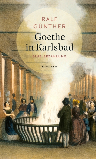 Goethe in Karlsbad : Eine Erzahlung | Buch des Jahres 2022 auf histo-couch.de, EPUB eBook