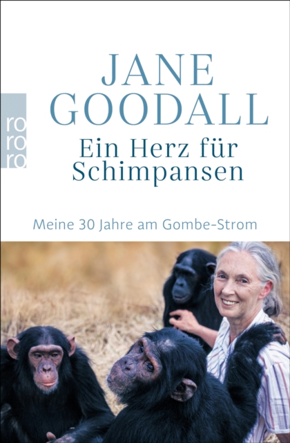 Ein Herz fur Schimpansen : Meine 30 Jahre am Gombe-Strom, EPUB eBook