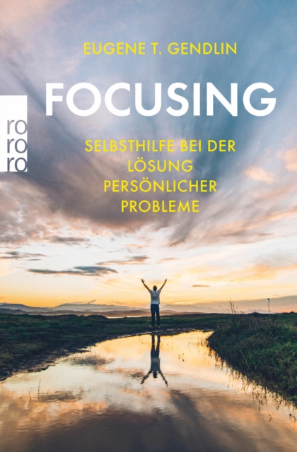 Focusing : Selbsthilfe bei der Losung personlicher Probleme, EPUB eBook