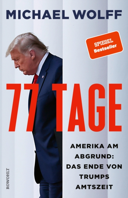 77 Tage : Amerika am Abgrund: Das Ende von Trumps Amtszeit, EPUB eBook