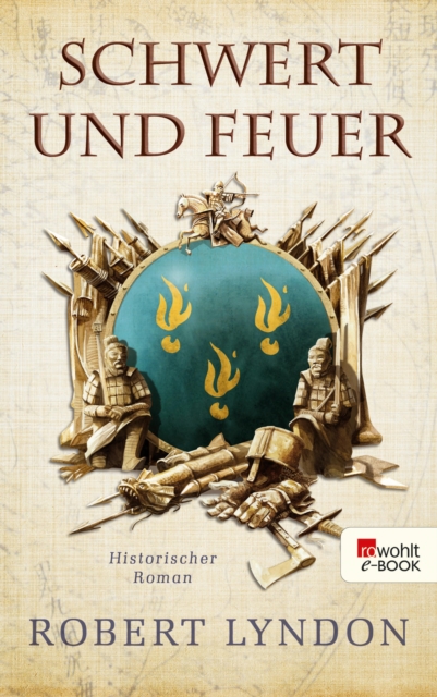 Schwert und Feuer : Historischer Abenteuerroman, EPUB eBook