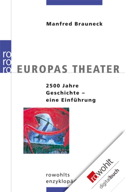 Europas Theater : 2500 Jahre Geschichte - Eine Einfuhrung, EPUB eBook