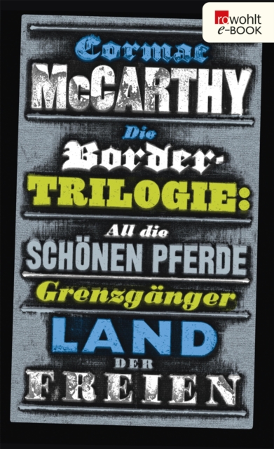 Die Border-Trilogie : All die schonen Pferde / Grenzganger / Land der Freien, EPUB eBook