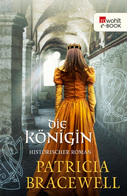 Die Konigin : Historischer Roman, EPUB eBook
