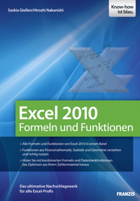 Excel 2010 Formeln und Funktionen : Das ultimative Nachschlagewerk fur alle Excel-Profis, PDF eBook