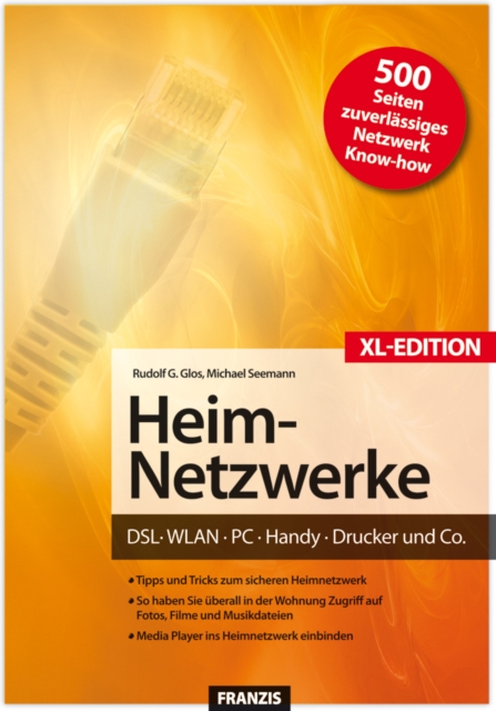 Heim-Netzwerke XL-Edition : DSL, WLAN, PC, Handy, Drucker & Co., PDF eBook