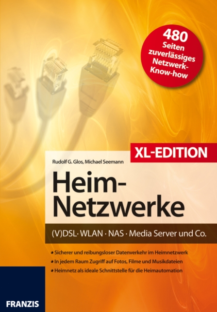 Heimnetzwerke XL-Edition : DSL/WLAN/PC/Handy/Drucker & Co., PDF eBook