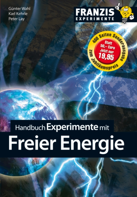 Handbuch Experimente mit freier Energie : Mit freier Energie gegen die Klimakatastrophe, PDF eBook