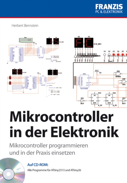 Mikrocontroller in der Elektronik : Mikrocontroller programmieren und in der Praxis einsetzen, PDF eBook