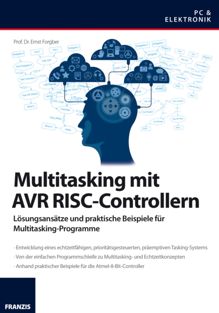 Multitasking mit AVR RISC-Controllern : Losungsansatze und praktische Beispiele fur Multitasking-Programme, PDF eBook