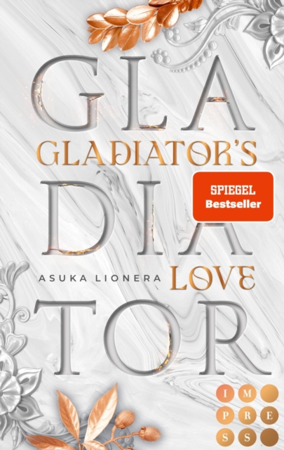 Gladiator's Love. Vom Feuer gezeichnet : Fantasy-Liebesroman und SPIEGEL-Besteller uber eine Sklavin, die fur Liebe und Freiheit kampft, EPUB eBook