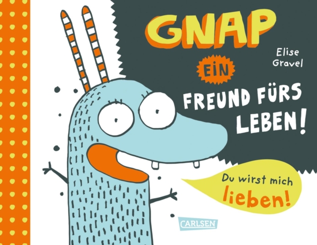 Gnap - ein Freund furs Leben! : Bilderbuch uber Monster und Freundschaft fur Kinder ab 4 Jahren, EPUB eBook