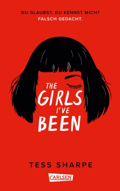 The Girls I've Been : Du glaubst, du kennst mich? Falsch gedacht.  | Vielschichtig, atemlos, cool - ein absoluter Ausnahme-Thriller, EPUB eBook