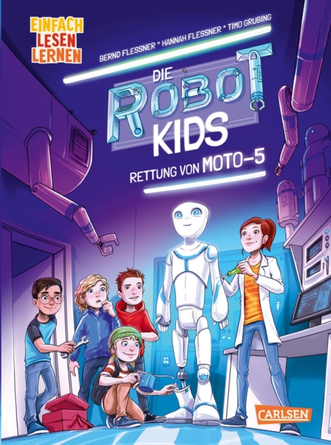 Die Robot-Kids: Rettung von Moto-5 : Einfach Lesen Lernen | Spannung, Abenteuer, Technik -  packender Mix fur Leseanfanger*innen 6, EPUB eBook