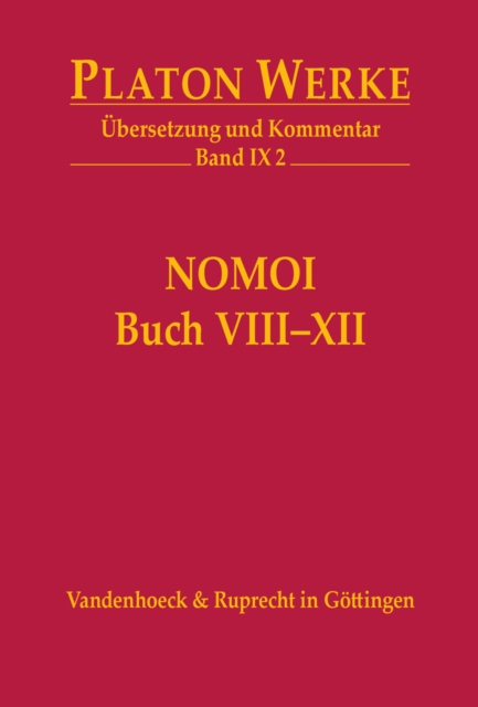 IX 2 Nomoi (Gesetze) Buch VIII-XII : Ubersetzung und Kommentar, PDF eBook