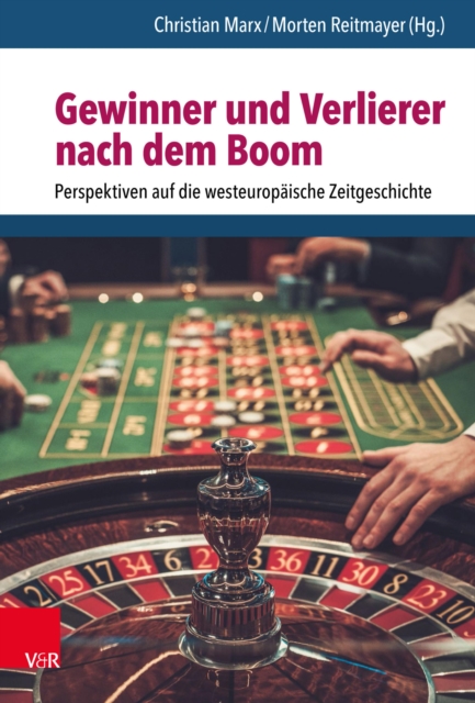 Gewinner und Verlierer nach dem Boom : Perspektiven auf die westeuropaische Zeitgeschichte, PDF eBook