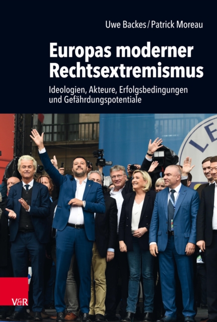 Europas moderner Rechtsextremismus : Ideologien, Akteure, Erfolgsbedingungen und Gefahrdungspotentiale, PDF eBook