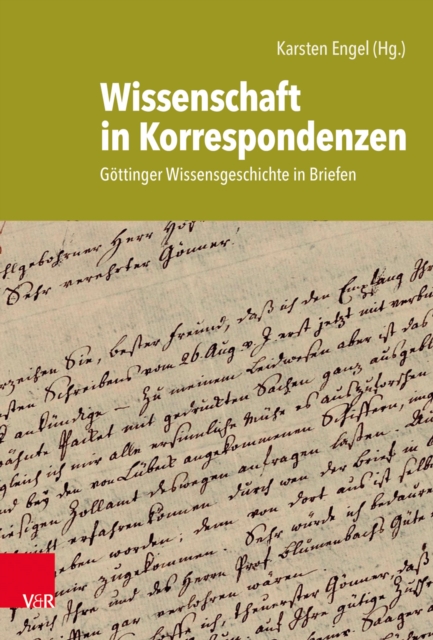 Wissenschaft in Korrespondenzen : Gottinger Wissensgeschichte in Briefen, PDF eBook