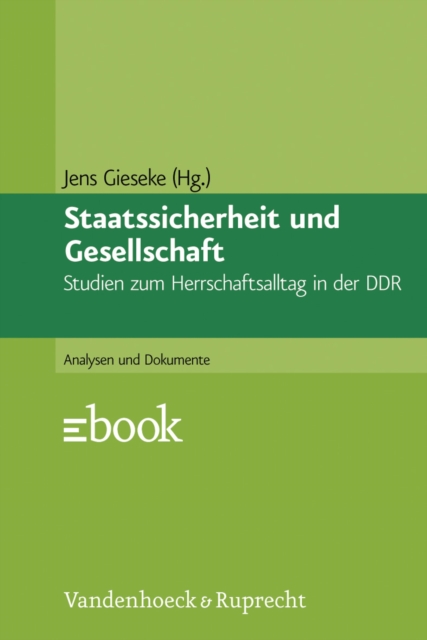 Staatssicherheit und Gesellschaft : Studien zum Herrschaftsalltag in der DDR, PDF eBook