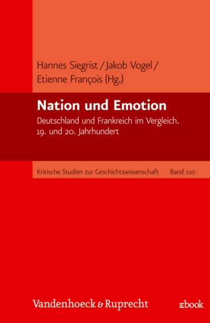 Nation und Emotion : Deutschland und Frankreich im Vergleich. 19. und 20. Jahrhundert, PDF eBook