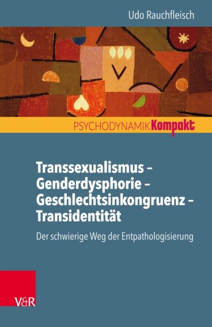 Transsexualismus - Genderdysphorie - Geschlechtsinkongruenz - Transidentitat : Der schwierige Weg der Entpathologisierung, PDF eBook