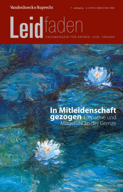 In Mitleidenschaft gezogen - Empathie und Mitgefuhl an der Grenze : Leidfaden 2018 Heft 4, PDF eBook