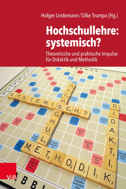 Hochschullehre: systemisch? : Theoretische und praktische Impulse fur Didaktik und Methodik, PDF eBook