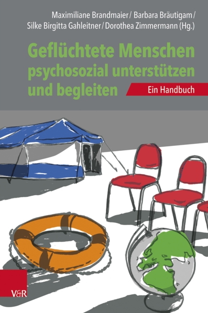 Gefluchtete Menschen psychosozial unterstutzen und begleiten : Ein Handbuch, PDF eBook