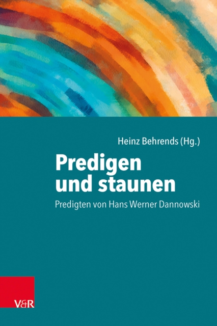 Predigen und staunen : Predigten von Hans Werner Dannowski, PDF eBook