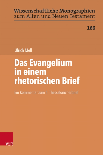 Das Evangelium in einem rhetorischen Brief : Ein Kommentar zum 1. Thessalonicherbrief, PDF eBook